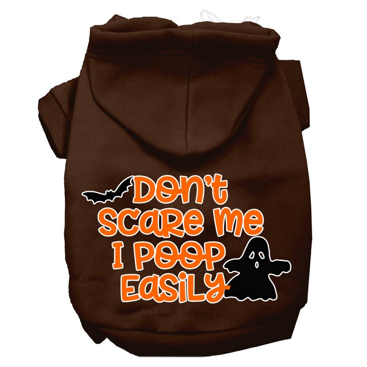 Don't Scare Me, Poops Easily Screen Print Dog Hoodie Brown XXXL